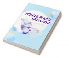 Mobile Phone Behavior