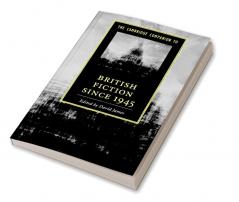 The Cambridge Companion to British Fiction since 1945