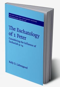 The Eschatology of 1 Peter