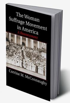 The Woman Suffrage Movement in America