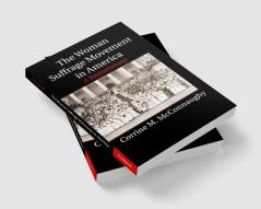 The Woman Suffrage Movement in America