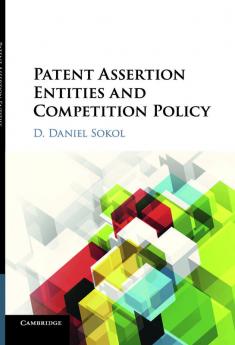 Patent Assertion Entities and Competition             Policy