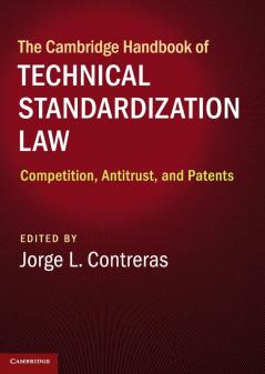The Cambridge Handbook of Technical Standardization Law