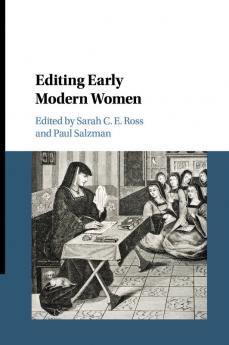 Editing Early Modern Women