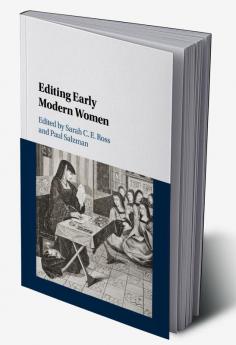 Editing Early Modern Women