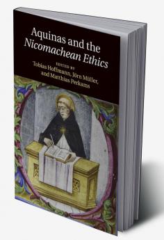 Aquinas and the Nicomachean Ethics
