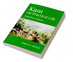 Kant on Practical Life