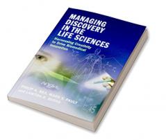 Managing Discovery in the Life Sciences