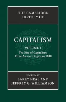 The Cambridge History Capitalism v1