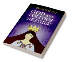 God and Politics in Esther