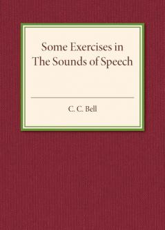 Some Exercises in the Sounds of Speech