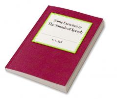 Some Exercises in the Sounds of Speech