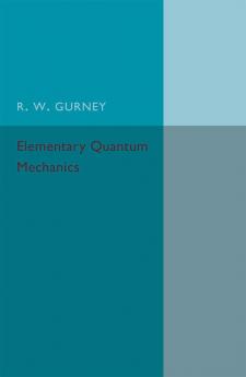 Elementary Quantum Mechanics