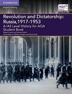 A/AS Level History for AQA Revolution and Dictatorship: Russia 1917-1953 Student Book (A Level (AS) History AQA)