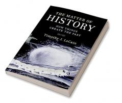 The Matter of History