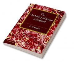 The Machinery of Justice in England