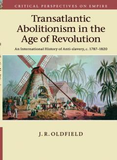 Transatlantic Abolitionism in the Age of Revolution
