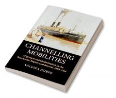 Channelling Mobilities