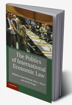 The Politics of International Economic Law
