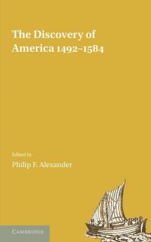 The Discovery of America 1492 1584