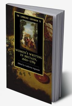 The Cambridge Companion to Women's Writing in Britain 1660-1789