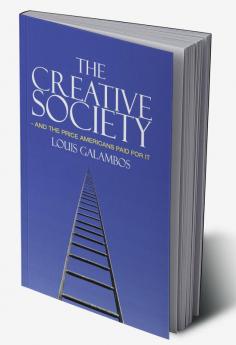 The Creative Society - and the Price Americans Paid for It