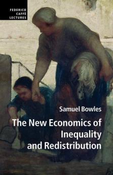 The New Economics of Inequality and Redistribution