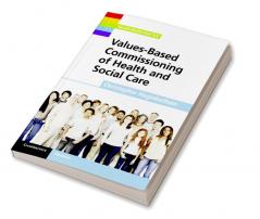 Values-Based Commissioning of Health and Social Care