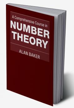 A Comprehensive Course in Number Theory