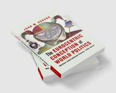 The Eurocentric Conception of World Politics