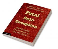Fatal Self-Deception