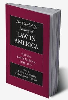 The Cambridge History of Law in America Volume I