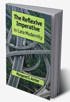 The Reflexive Imperative in Late Modernity