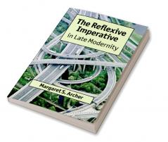 The Reflexive Imperative in Late Modernity