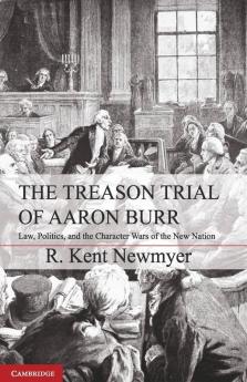 The Treason Trial of Aaron Burr