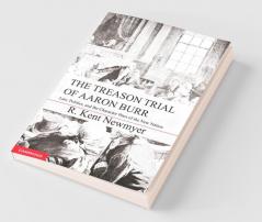 The Treason Trial of Aaron Burr