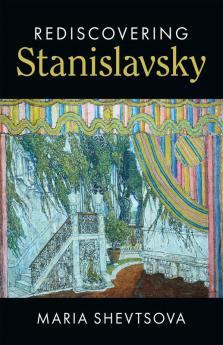 Rediscovering Stanislavsky