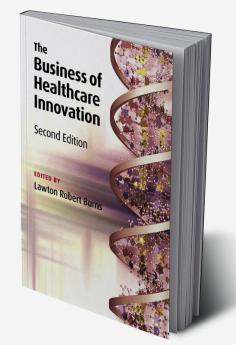 The Business of Healthcare Innovation