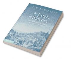 The Logic of Slavery