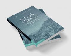 The Logic of Slavery