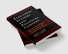 Electoral Systems and Political Context