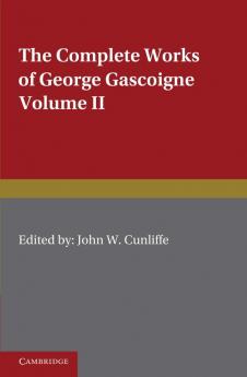 The Complete Works of George Gascoigne