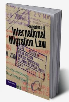 Foundations of International Migration Law
