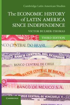 The Economic History of Latin America since Independence