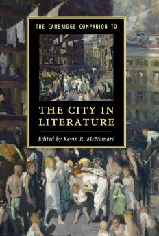 The Cambridge Companion to the City in Literature