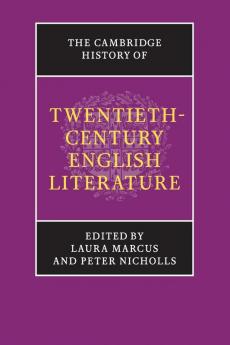 The Cambridge History of Twentieth-Century English Literature (The New Cambridge History of English Literature)