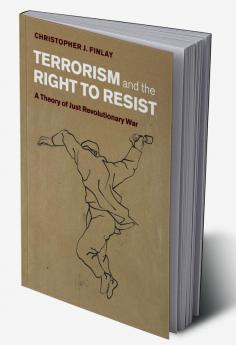 Terrorism and the Right to Resist