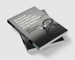 Numerical Reasoning in Judgments and Decision Making about Health