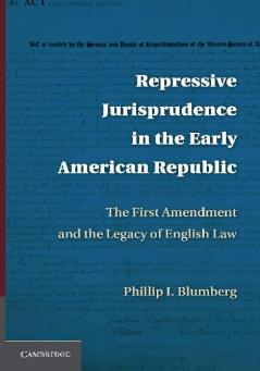 Repressive Jurisprudence in the Early American Republic