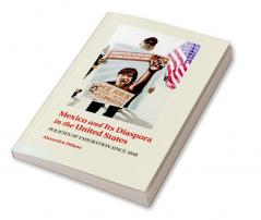 Mexico and Its Diaspora in the United States